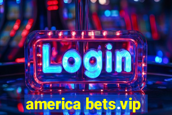 america bets.vip